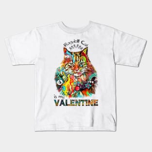 Ragdoll Cat is my Valentine Tshirt Kids T-Shirt